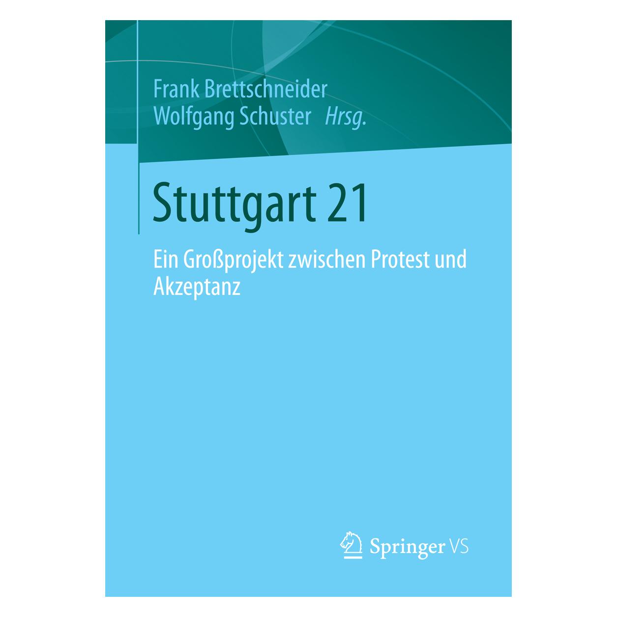 Springer Stuttgart 21 (Deutsch, Softcover, Frank Brettschneider, Wolfgang Schuster) (55512731)