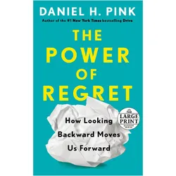 The Power of Regret: How Looking Backward Moves Us Forward, Kinderbücher von Daniel H. Pink
