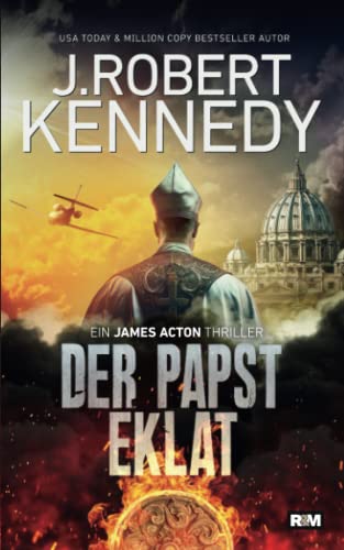 Kennedy, J. Robert - Der Papst Eklat (James Acton Thriller, Band 3) - Preis vom 11.10.2026 03:10:56 h