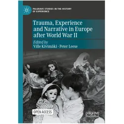 Trauma, Experience and Narrative in Europe after World War II, Fachbücher von Ville Kivimäki, Peter Leese