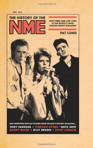 Pat Long - The History of the NME: High Times and Low Lives at the World's Most Famous Music Magazine - Preis vom 11.10.2026 15:43:13 h