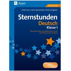 Sternstunden Deutsch - Klasse 1, Schulbücher von Ulrike u. a. Gangkofer, Ulrike Sauer, Anna Muschielok