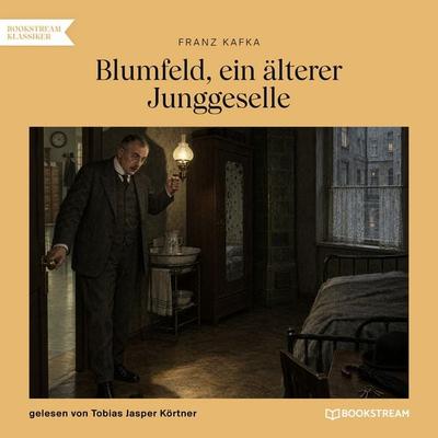 Blumfeld, ein älterer Junggeselle - Franz Kafka, Audio, 9783711963055