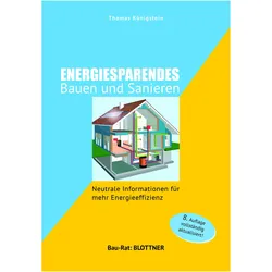Energiesparendes Bauen und Sanieren, Ratgeber von Thomas Königstein