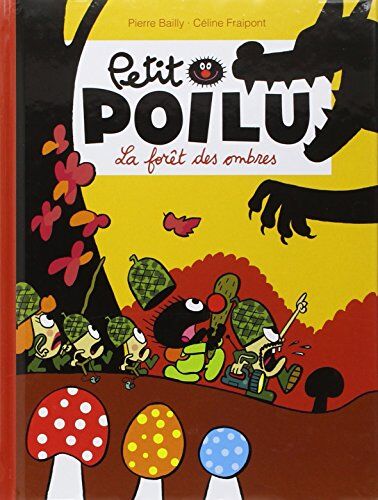 Pierre Bailly - Petit Poilu. Vol. 8. La forêt des ombres - Preis vom 18.10.2026 19:22:15 h