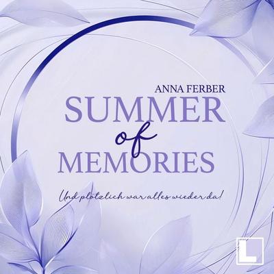 Summer of Memories - Und plötzlich was alles wieder da! - Anna Ferber, Audio, 4255674815306