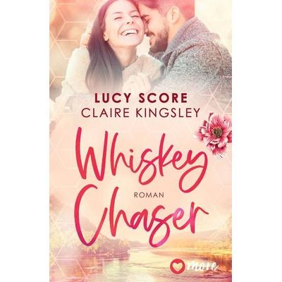 Whiskey Chaser, Taschenbuch von Lucy Score,Claire Kingsley, More ein Imprint von Aufbau Verlage GmbH & Co. KG, 978-3-9875102-9-8