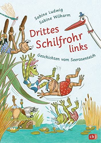 Sabine Ludwig - Drittes Schilfrohr links – Geschichten vom Seerosenteich - Preis vom 09.10.2026 07:28:09 h