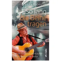 So lang die Beine tragen, Biografien von Urs Habegger