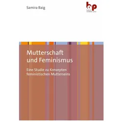 Mutterschaft und Feminismus, Fachbücher von Samira Baig