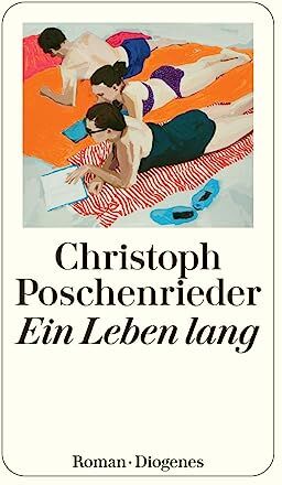 Christoph Poschenrieder - Ein Leben lang (detebe) - Preis vom 05.10.2026 03:47:11 h