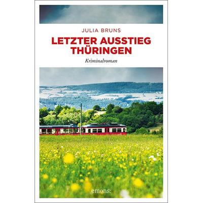 Letzter Ausstieg Thüringen, Taschenbuch von Julia Bruns, Emons Verlag