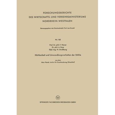 Härtbarkeit und Umwandlungsverhalten der Stähle, Taschenbuch von Franz Wever, VS Verlag für Sozialwissenschaften, 978-3-663-03677-7