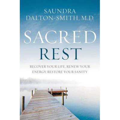 Sacred Rest, Taschenbuch von Saundra Dalton-Smith, Faithwords, 978-1-4789-2168-4