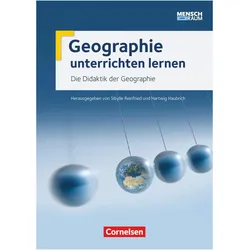 Geographie unterrichten lernen. Die Didaktik der Geographie. Fachbuch, Schulbücher von Hartwig Haubrich, Sibylle Reinfried