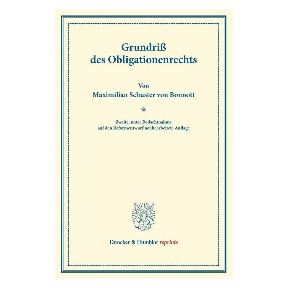 Duncker & Humblot Grundriss des Obligationenrechts. (Deutsch, Softcover, Maximilian Schuster von Bonnott) (35133297)