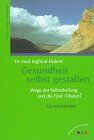 Ingfried Hobert - Gesundheit selbst gestalten. Wege der Selbstheilung und die Fünf Tibeter. Ein Arzt berichtet - Preis vom 09.10.2026 07:28:09 h