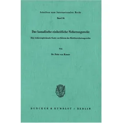 Das kanadische einheitliche Sicherungsrecht., Fachbücher von Fritz von Kenne
