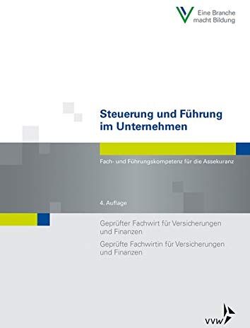 Uwe Gail - Steuerung und Führung im Unternehmen: Fach- und Führungskompetenz für die Assekuranz (Fachwirt-Literatur) - Preis vom 10.10.2026 11:48:34 h