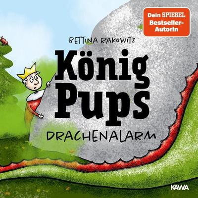 König Pups - Drachenalarm - Bettina Rakowitz, Audio, 4061707686832