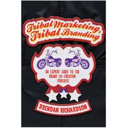 Tribal Marketing, Tribal Branding, Fachbücher von Brendan Richardson
