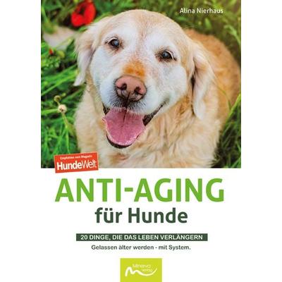 Anti-Aging für Hunde, Taschenbuch von Alina Nierhaus, Minerva Verlag, 978-3-910503-05-2