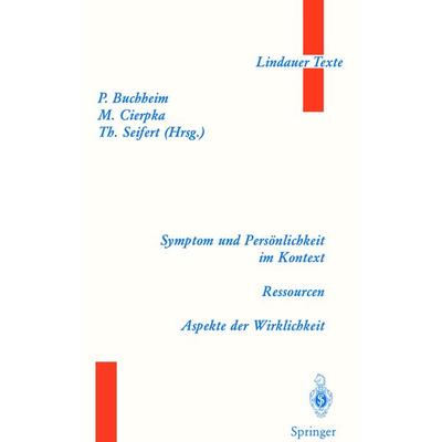 Symptom und Persönlichkeit im Kontext. Ressourcen. Aspekte der Wirklichkeit, Taschenbuch von , Springer Berlin, 978-3-540-65832-0