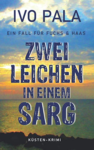 Ivo Pala - EIn Fall für Fuchs & Haas: Zwei Leichen in einem Sarg - Krimi - Preis vom 09.10.2026 07:28:09 h