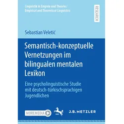 Semantisch-konzeptuelle Vernetzungen im bilingualen mentalen Lexikon, Fachbücher von Sebastian Veletic