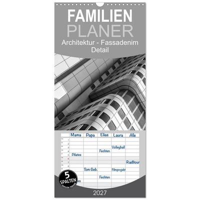 Familienplaner 2027 - Architektur - Fassaden im Detail 2027 mit 5 Spalten (Wandkalender, 21 x 45 cm) CALVENDO