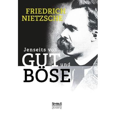 Jenseits von Gut und Böse, Taschenbuch von Friedrich Nietzsche, Severus Verlag, 978-3-95801-256-1