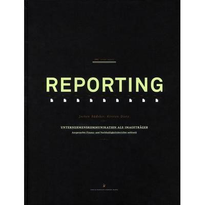 Reporting, Gebundene Ausgabe von Jochen Rädeker,Kirsten Dietz, Verlag Hermann Schmidt, 978-3-87439-810-7