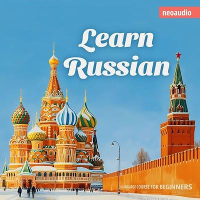 Language Courses for Beginners, Learn Russian - NeoAudio, Audio, 4066004873091