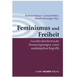 Feminismus und Freiheit, Fachbücher von Barbara Birkle Grubner