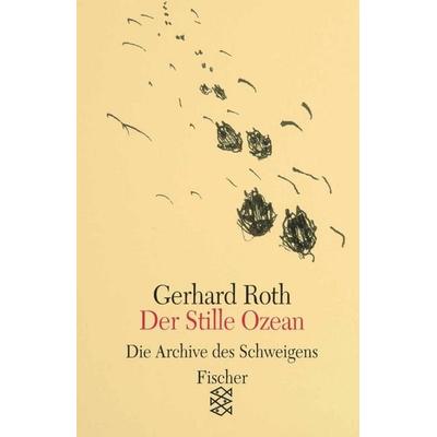 Der Stille Ozean, Taschenbuch von Gerhard Roth, Fischer Taschenbuch Verlag, 978-3-596-11402-3