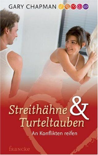 Gary Chapman - Streithähne und Turteltauben: An Konflikten reifen - Preis vom 30.09.2026 09:01:18 h