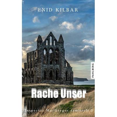 Rache Unser, Taschenbuch von Enid Kilbar, Pahlberg Verlag, 978-3-9884508-6-9