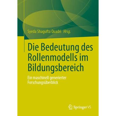 Die Bedeutung des Rollenmodells im Bildungsbereich, Taschenbuch von , Springer Fachmedien Wiesbaden GmbH, 978-3-658-40123-8
