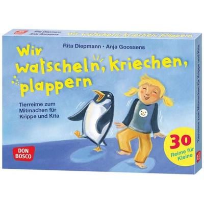 Wir watscheln, kriechen, plappern