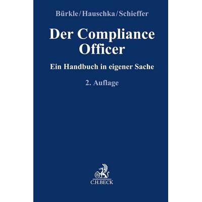 Der Compliance Officer, Gebundene Ausgabe von , C.H. Beck, 978-3-406-79218-2