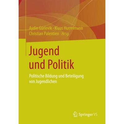 Jugend und Politik, Taschenbuch von , Springer Fachmedien Wiesbaden GmbH, 978-3-658-09144-6