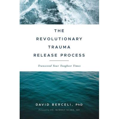 The Revolutionary Trauma Release Process, Taschenbuch von David Berceli, Ingram Publisher Services, 978-1-897238-40-0