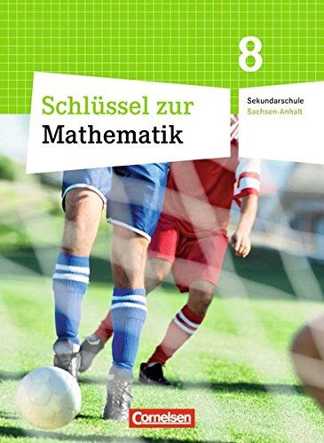 Schlüssel zur Mathematik - Sekundarschule Sachsen-Anhalt: 8. Schuljahr - Schülerbuch - Preis vom 10.10.2026 11:48:34 h