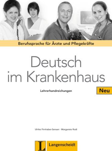 Ulrike Firnhaber-Sensen - Deutsch im Krankenhaus Neu - Lehrerhandreichungen: Berufssprache für Ärzte und Pflegekräfte - Preis vom 10.10.2026 11:48:34 h