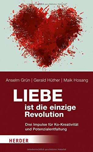 Anselm Grün - Liebe ist die einzige Revolution: Drei Impulse für Ko-Kreativität und Potenzialentfaltung - Preis vom 09.10.2026 07:28:09 h