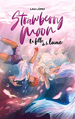 Strawberry moon. La fille de la lune - Preis vom 17.10.2026 19:25:27 h