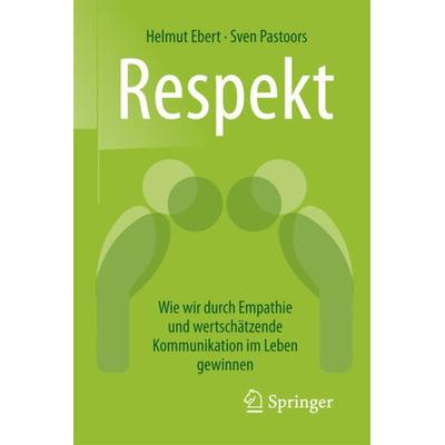 Respekt, Taschenbuch von Helmut Ebert,Sven Pastoors, Springer Fachmedien Wiesbaden GmbH, 978-3-658-17236-7