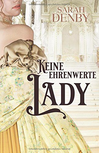 Sarah Denby - Keine ehrenwerte Lady - Preis vom 14.10.2026 23:07:16 h