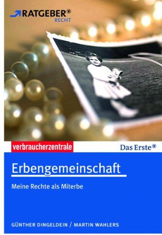 Günther Dingeldein - Erbengemeinschaft: Meine Rechte als Miterbe - Preis vom 30.09.2026 09:01:18 h