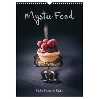 Mystic Food Dunkle Küchen-Stillleben (Wandkalender 2027 DIN A3 hoch), CALVENDO Monatskalender